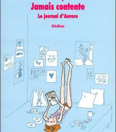 Jamais contente : Le journal d'Aurore