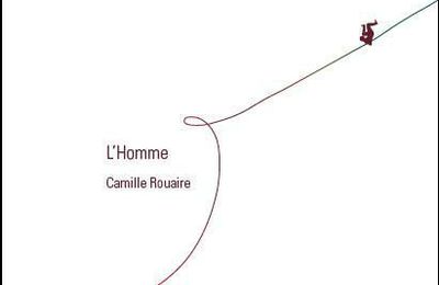 L'Homme - Camille Rouaire [2011]