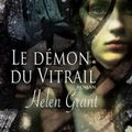 GRANT, Helen : Le Démon du Vitrail.