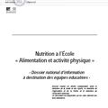 Nutrition à l’École « Alimentation et activité physique ». Dossier national d’information à destination des équipes éducatives