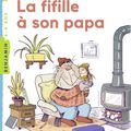 La fifille à son papa de Claire Clément, illustré par Baptiste Amsallem, collection Benjamin 6-8 ans, Éditions Milan, 2018 