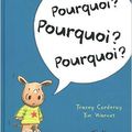 Pourquoi ? Pourquoi ? Pourquoi ?, de Tracey Corderoy, chez Mijade **