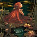 Un voyage onirique - Ondine - Benjamin LACOMBE -