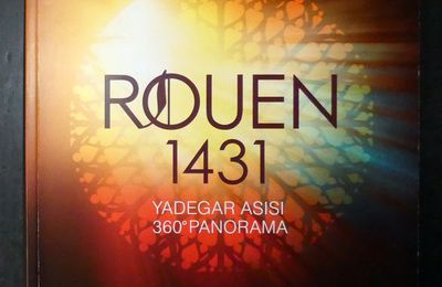 Rouen 1431, à l'époque de Jeanne d'Arc : 360° panorama