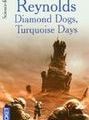 Alastair Reynolds - Diamond Dogs, Turquoise Days