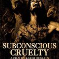 Subconscious cruelty de Karim Hussain