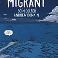 Migrant ---- Eoin Colfer et Andrew Donkin et Giovanni Rigano