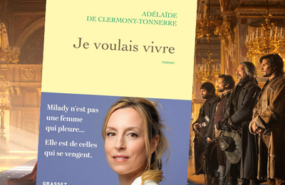 Je voulais vivre, par Adelaïde de Clermont-Tonnerre (coup de coeur)