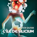 “L’Ile de Silicium” de Chen Qiufan : notre avenir sera hybride ou ne sera pas…