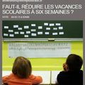 Vu dans la presse : Faut-il réduire les vacances scolaires (d'été) à 6 semaines ?