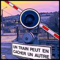 un train peut en cacher un autre (7)