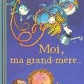 Moi, ma grand-mère...