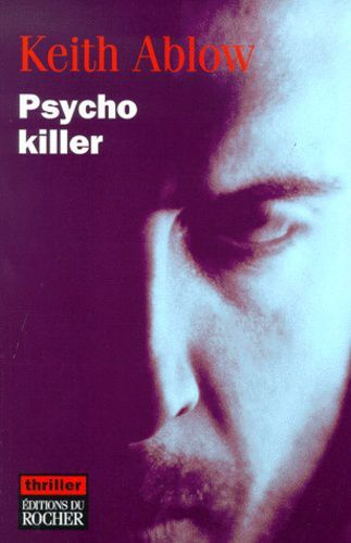 Psycho killer de Keith Ablow