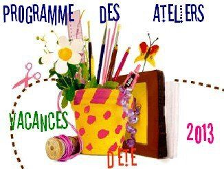 Programme des vacances d'été 2013 !!!!