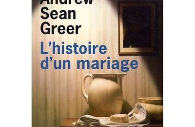 L'histoire d'un mariage - Andrew Sean Greer