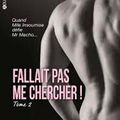 Fallait pas me chercher de Emma Green