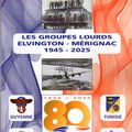 LES GROUPES LOURDS  ELVINGTON-MERIGNAC  - 1945-2025
