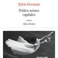 GERMAIN Sylvie - Petites scènes capitales