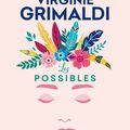 Les possibles (Virginie Grimaldi)