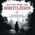 Le Livre perdu des sortilèges - Deborah Harkness