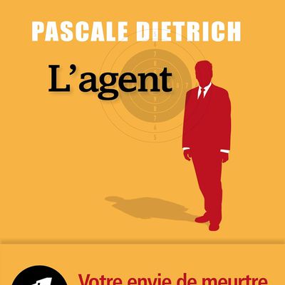 L'agent - Pascale Dietrich - Liana Levi