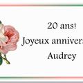 20 ans, bon anniversaire Audrey