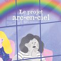 Le projet arc-en-ciel