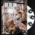 BERLIN SERA NOTRE TOMBEAU : INTEGRALE