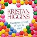  L’amour et tout ce qui va avec de Kristan HIGGINS - Avis littéraire