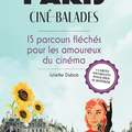 Paris Ciné-Balades, 15 parcours fléchés pour les amoureux du 7e art