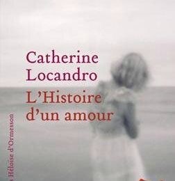 L'HISTOIRE D'UN AMOUR - Catherine LOCANDRO