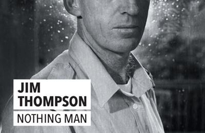 THOMPSON Jim / Nothing Man.