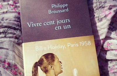 "Vivre Cent Jours en Un", la fin de Billie Holiday