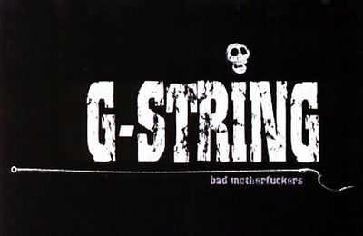 G-String - Bad Motherfuckers