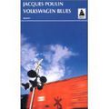 "Volkswagen blues" de Jacques Poulin * * * * (Ed. Babel, 1998)