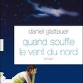 Quand souffle le vent du nord - Daniel Glattauer