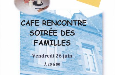 Café-rencontre des Familles soirée du vendredi 26 juin 2015