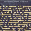 Le Coran dans tous ses états : Enquête sur la compilation, la collecte et la rédaction du texte coranique