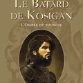 Cerutti,Fabien - Le Bâtard de Kosigan -1 L'ombre du pouvoir