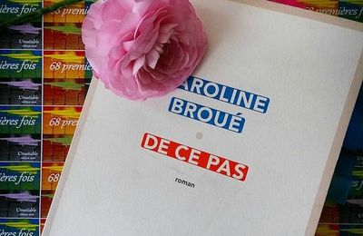 " De ce pas " Caroline Broué