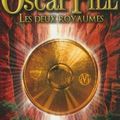 Oscar Pill T2 Les deux Royaumes d'Eli Anderson
