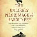 The Unlikely Pilgrimage of Harold Fry de Rachel JOYCE