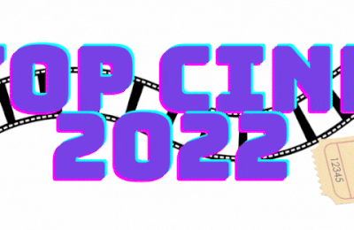 TOP CINEMA 2022 !