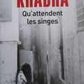 "Qu'attendent les singes" de Yasmina Khadra.