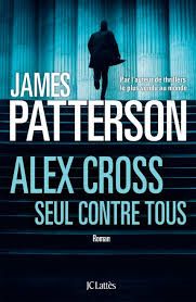 Alex Cross, seul contre tous - James Patterson