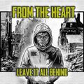 FROM THE HEART - Leave It All Behind
