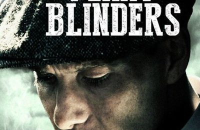 PEAKY BLINDERS - de Steven Knight - Saison 2