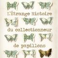 L'Etrange Histoire du collectionneur de papillons de Rhidian Brook, Editions Fleuve, 2019