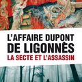 L'Affaire Dupont de Ligonnès: La secte et l'assassin
