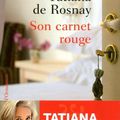 2014 son carnet rouge Tatiana de Rosnay comment devenir paranoïaque 